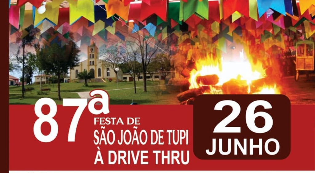 Cidades - Festa de São João de Tupi será em formato Drive-Thru no dia 26