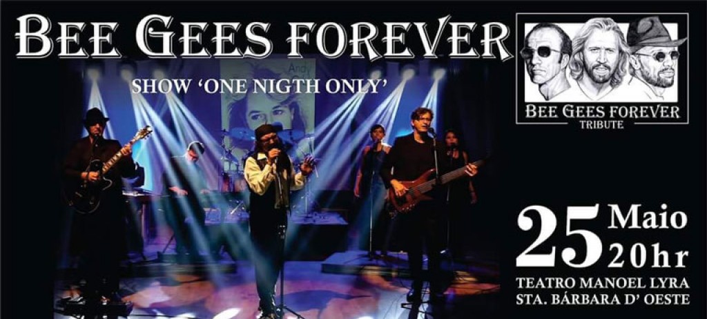 Cultura - Teatro Municipal recebe “Bee Gees Forever” 