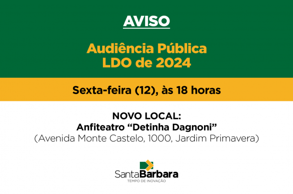 Cidades - Audiência Pública para apresentação da LDO de 2024 acontece nesta sexta-feira no Anfiteatro “Detinha Dagnoni”