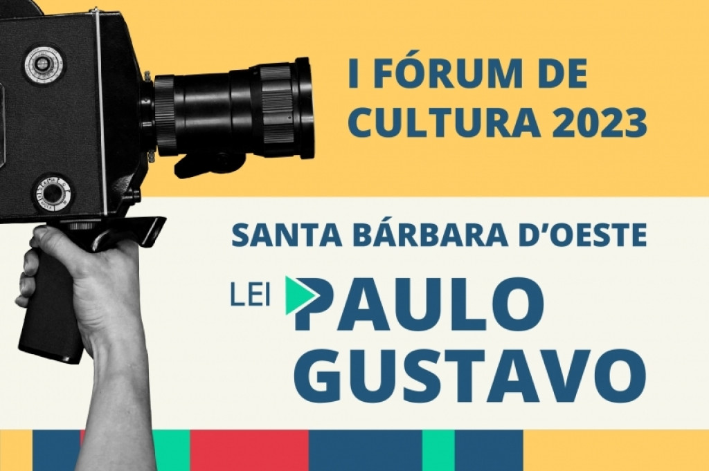 Cidades - Fórum de Cultura - Lei Paulo Gustavo acontece nesta terça-feira (25) em Santa Bárbara